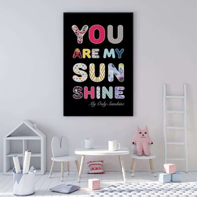 You are my sunshine Typography Nursery Poster (50 x 70 cm)
