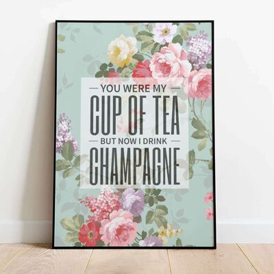 You Were My Cup of Tea Floral Typography Poster (42 x 59.4cm)