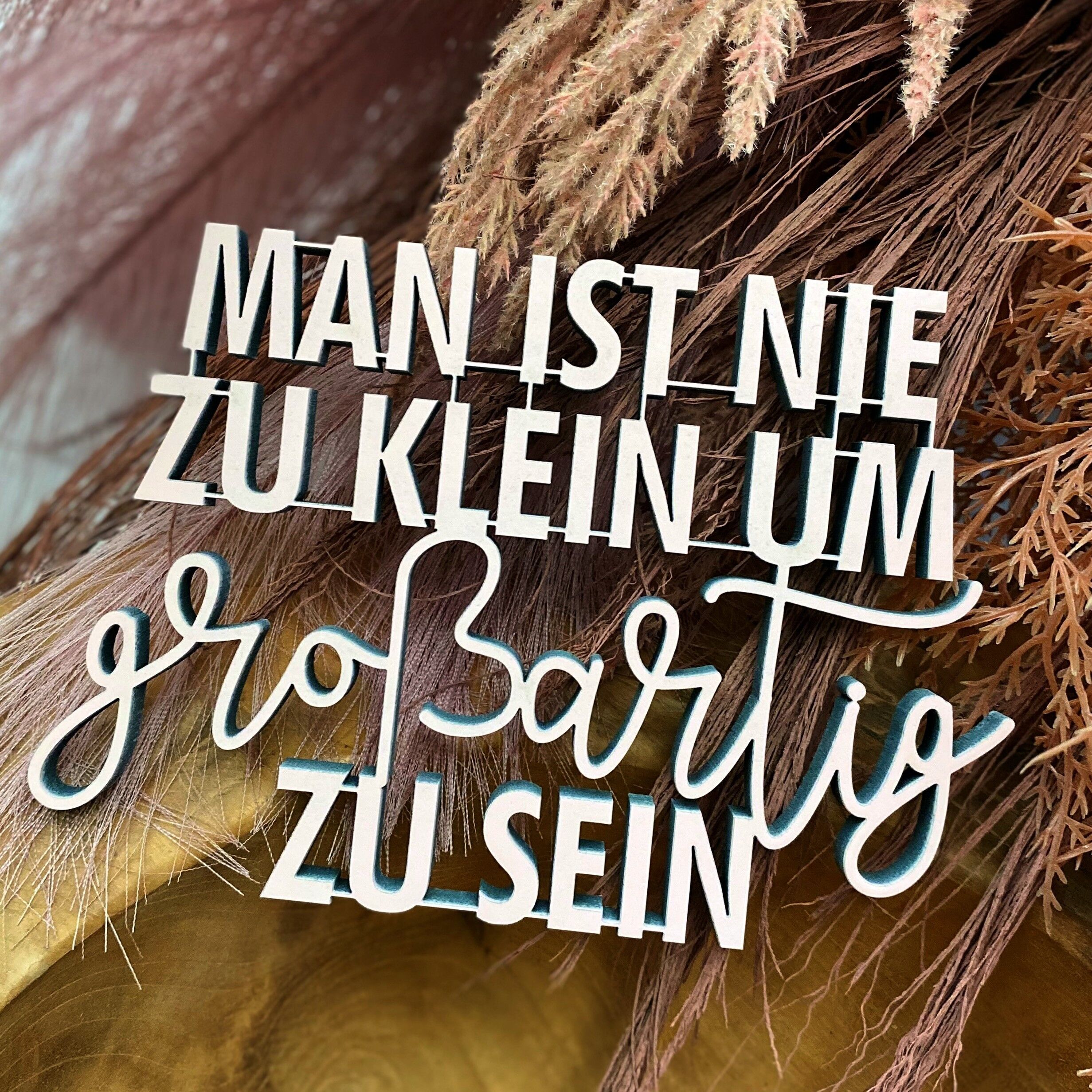 Man ist nie zu klein um großartig zu sein - Gr. M