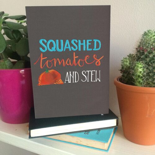 Squashed Tomatoes and Stew birthday card