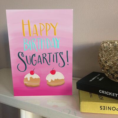 Happy Birthday Sugartits birthday card