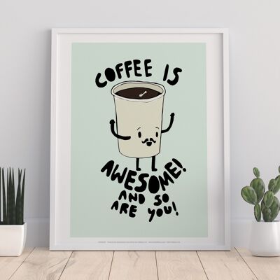 Le café est génial - 11X14" Premium Art Print