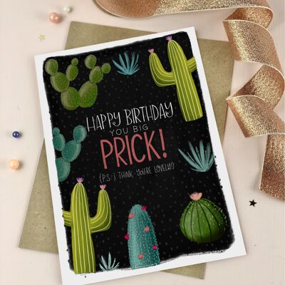 Happy Birthday Prick funny Birthday Card