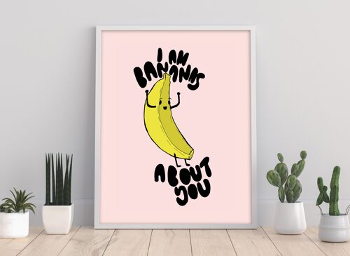 Bananas About You - 11X14” Premium Art Print
