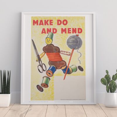 Poster - Make Do And Mend - 11X14” Premium Art Print