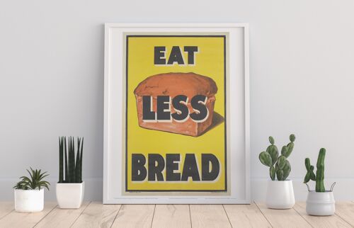 Eat Less Bread - 11X14” Premium Art Print