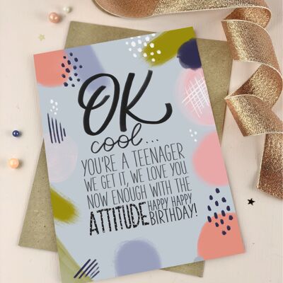 Teenage Attitude Birthday Card
