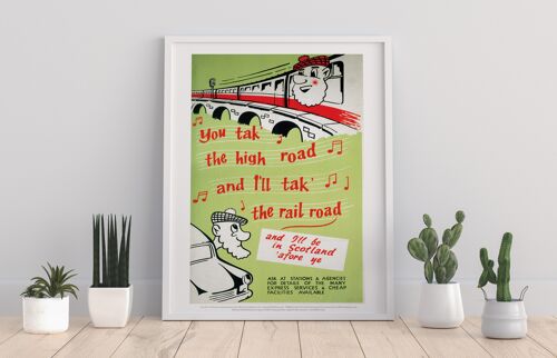 You Take The High Road - Scotland By Train - Art Print