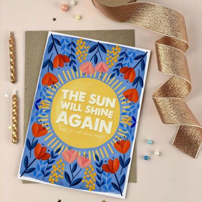 Sun will shine again Sympathy and Support Card