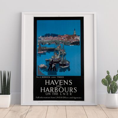 Havens And Harbours No 3 Berwick Upon Tweed - Lner Art Print