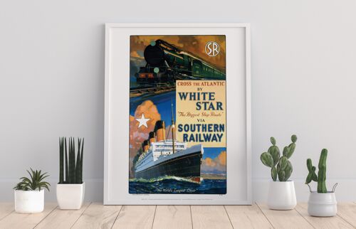 Cross The Atlantic By White Star -Southern Railway Art Print