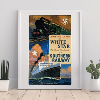 Cross The Atlantic By White Star -Southern Railway Art Print