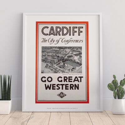 Cardiff The City Of Conferences - Go Great Western Art Print