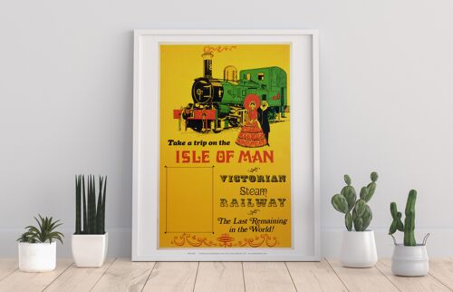 Isle Of Man Trip - Victorian Steam Railway - Art Print