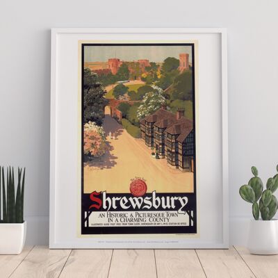 Shrewsbury - Historic And Picturesque Town - Art Print