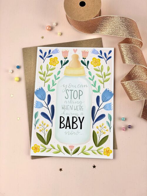 Stop Asking New baby Pregnancy announcement card