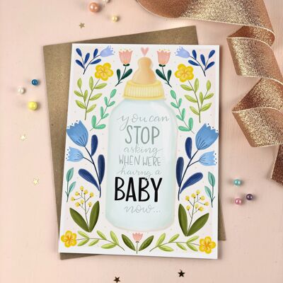 Stop Asking New baby Pregnancy announcement card