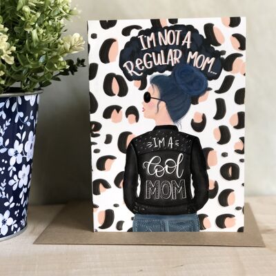 I’m not a regular Mom Mother’s Day card
