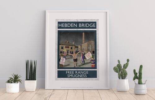 Hebden Bridge, Free Range Smugness - Premium Art Print
