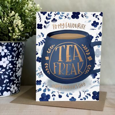My favourite tea freak Mother’s Day card