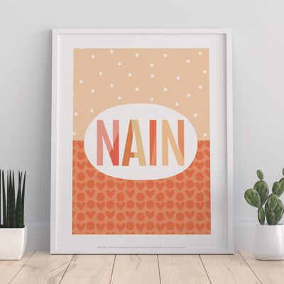 Nain- Dwarf In Welsh - 11X14” Premium Art Print