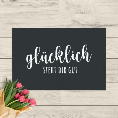 Waschbare Fußmatte; Glücklich steht dir gut