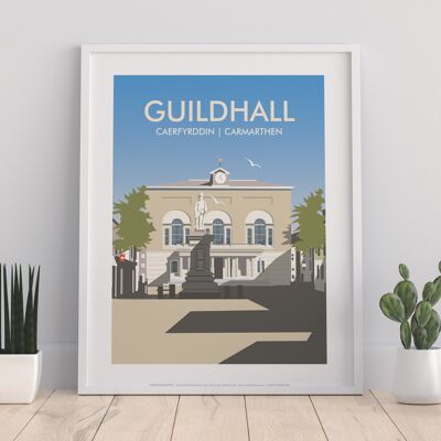 Guildhall, Caerfyrddin, By Dave Thompson Art Print