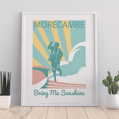 Morecambe Bring Me Sunshine - 11X14” Premium Art Print