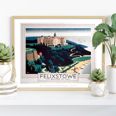 Felixstowe, It's Quicker By Rail – Premium-Kunstdruck, 27,9 x 35,6 cm