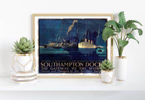 Southampton Docks - Gateway To The World - 11X14” Art Print