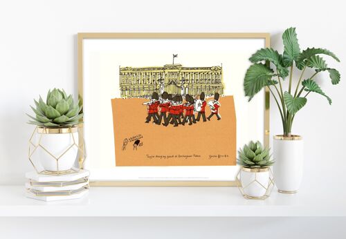 They'Re Changin Guard At Buckingham Palace - Art Print