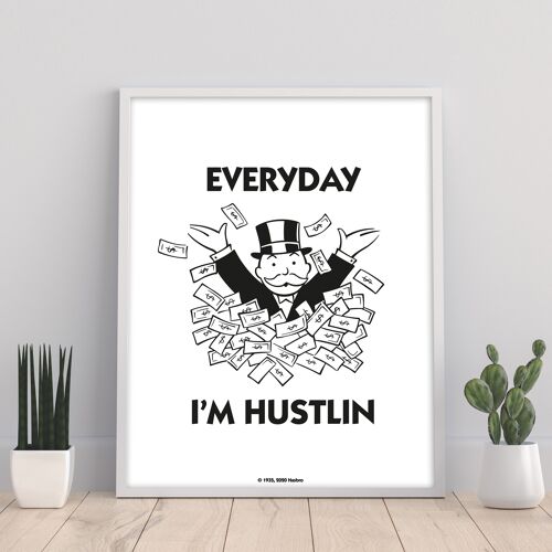 Monopoly Everyday Im Hustlin' - 11X14” Premium Art Print