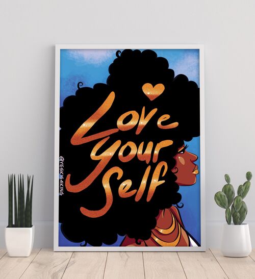 Love Yourself - 11X14” Art Print by David Coleman Jr.