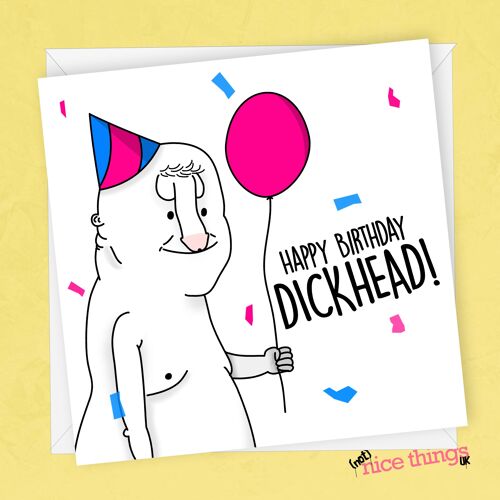 Funny Dickhead Birthday Card | Rude Birthday Card