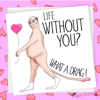 Carte d'anniversaire "What a Drag" | Funny Valentines / Carte d'anniversaire