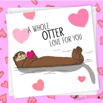 Carte entière d'amour de loutre | Funny Valentines / Carte d'anniversaire