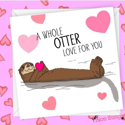 Carta d'amore intera di lontra | Biglietto di San Valentino/anniversario divertente