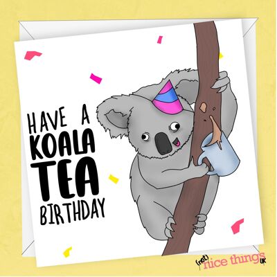 Cumpleaños de té de koala | Tarjeta de cumpleaños divertida