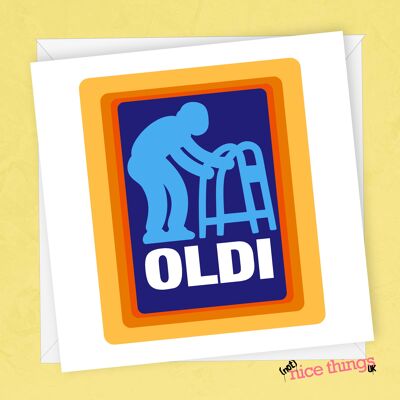 Oldi Funny Birthday Card | Card for Brother, Sister, Mum, Dad