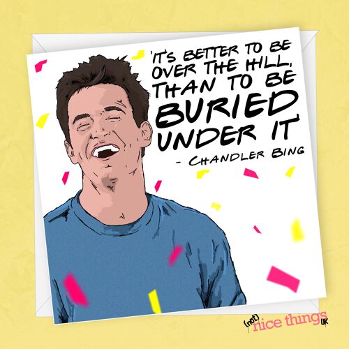 Chandler Bing Friends Birthday Card | Funny Birthday Card