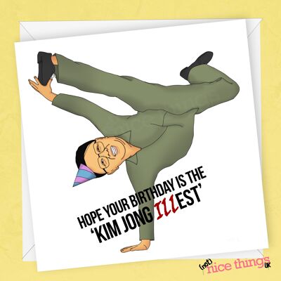 Funny 'Kim Jong ILLest' Birthday Card | Offensive Birthday Card