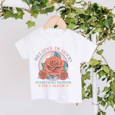 Believe in Good, Everything happens for a reason  T-shirt