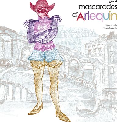 Les mascarades d'Arlequin