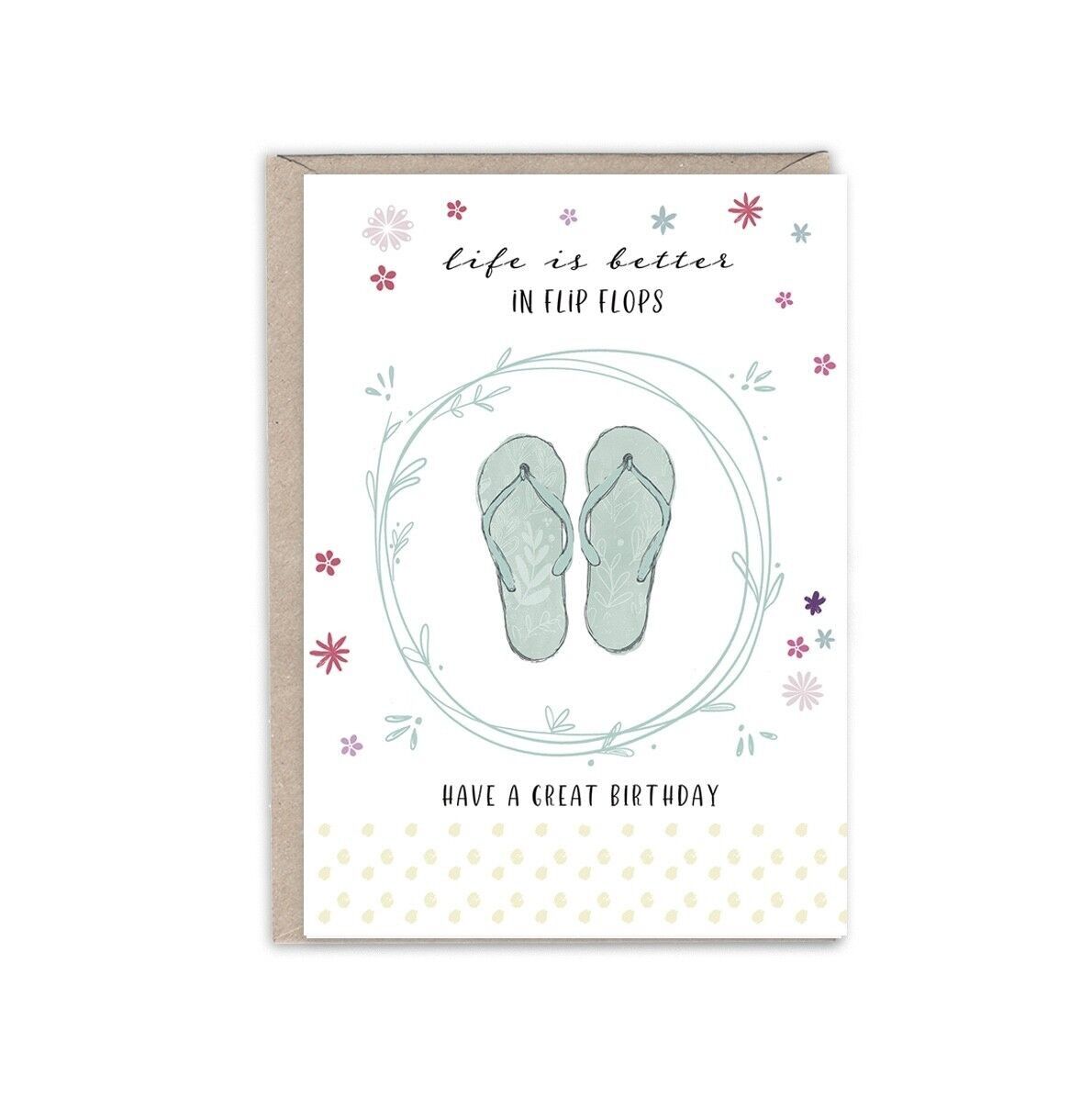 Life is better in flip flops birthday card