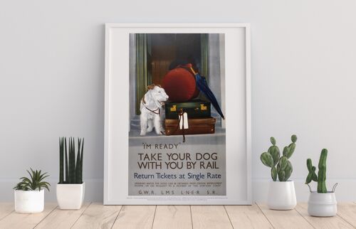 Take Your Dog With You By Rail - 11X14” Premium Art Print