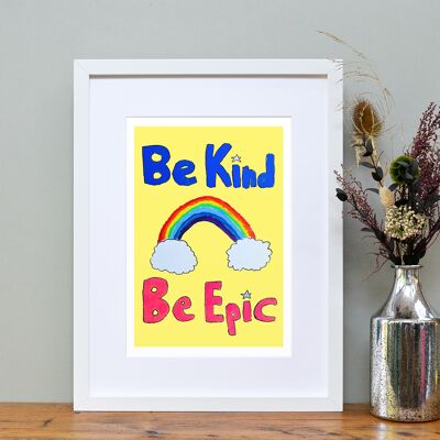 Be Kind Be Epic A4 Art Print