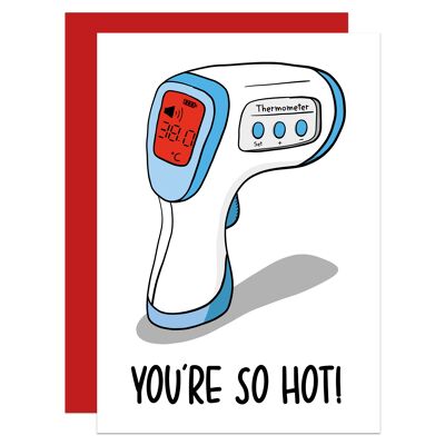 You’re Hot Thermometer Pun Lockdown Valentines A6 Card