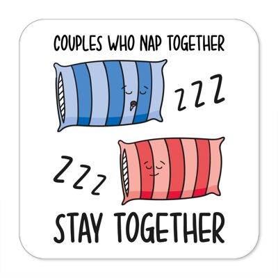 Couples Who Nap Together Joke Coaster