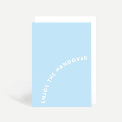 Enjoy The Hangover Greetings Card