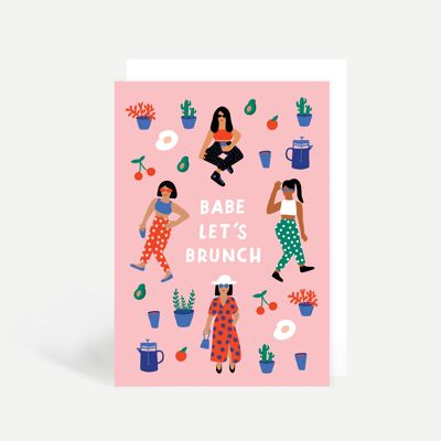 Babe Let's Brunch Greetings Card
